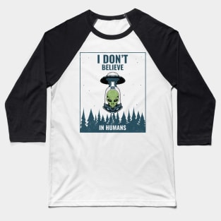 I dont believe in humans Baseball T-Shirt